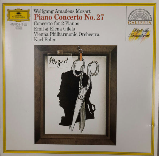 Wolfgang Amadeus Mozart - Emil Gilels, Karl Böhm - Piano Concerto No. 27 - Konzert Für Klavier Und Orchester Nr. 27 B-Dur KV 595/Konzert Für Zwei Klaviere Und Orchester Es-Dur KV 365(361A) - Wolfgang Amadeus Mozart - CD