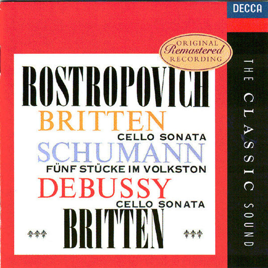 Britten*, Schumann*, Debussy* - Rostropovitch* - Cello Sonata - Fünf Stücke Im Volkston - Cello Sonata - Debussy, Schumann, Britten - CD