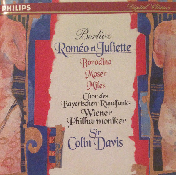 Berlioz*, Borodina*, Moser*, Miles*, Chor Des Bayerischen Rundfunks, Wiener Philharmoniker, Sir Colin Davis - Roméo Et Juliette - Chor des Bayerischen Rundfunks, Wiener Philharmoniker, Berlioz, Sir Colin Davis, Borodina, Moser, Miles - CD