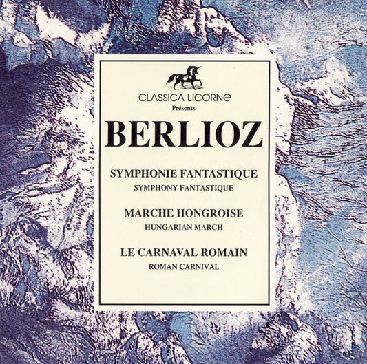 Berlioz* - Symphonie Fantastique. Marche Hongroise. Le Carnaval Romain. - Berlioz - CD