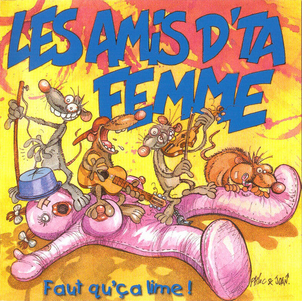 Les Amis D'Ta Femme - Faut Qu'ça Lime - Les Amis D'Ta Femme - CD