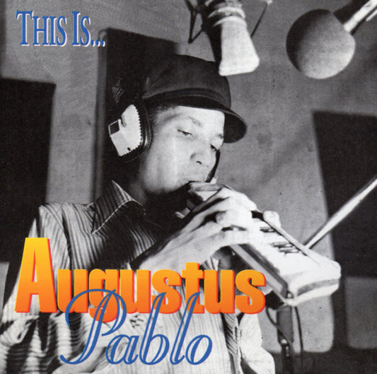 Augustus Pablo - This Is Augustus Pablo - Augustus Pablo - CD