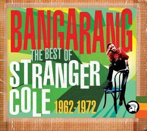 Stranger Cole - Bangarang (The Best Of Stranger Cole 1962-1972) - Stranger Cole - CD