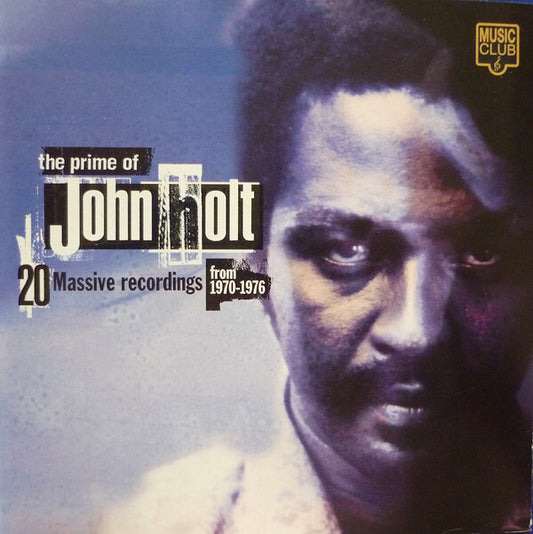 John Holt - The Prime Of John Holt (20 Massive Recordings From 1970-1976) - John Holt - CD