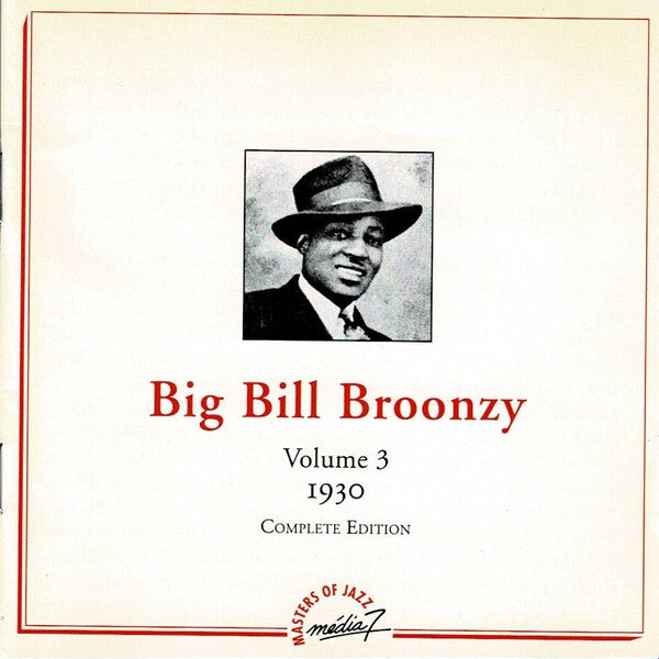 Big Bill Broonzy - Volume 3 - 1930 - Complete Edition - Big Bill Broonzy - CD