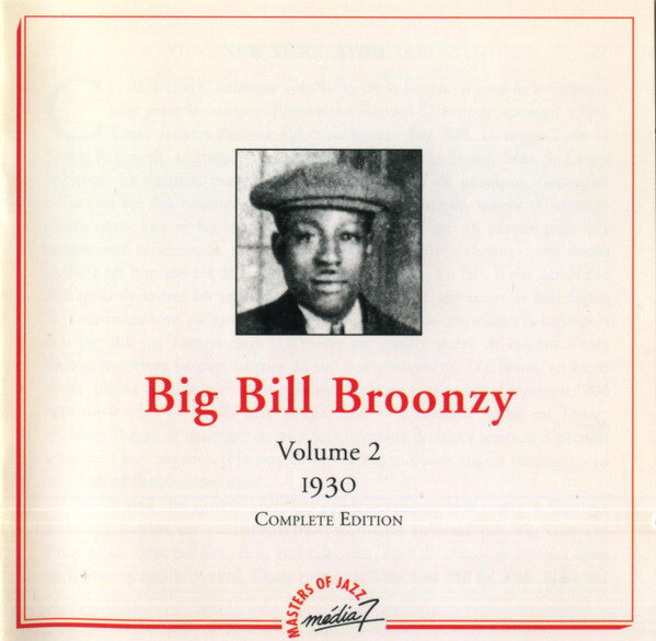 Big Bill Broonzy - Volume 2 - 1930 - Complete Edition - Big Bill Broonzy - CD