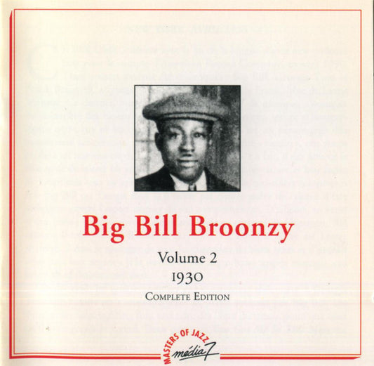 Big Bill Broonzy - Volume 2 - 1930 - Complete Edition - Big Bill Broonzy - CD