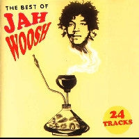 Jah Woosh - The Best Of - Jah Woosh - CD
