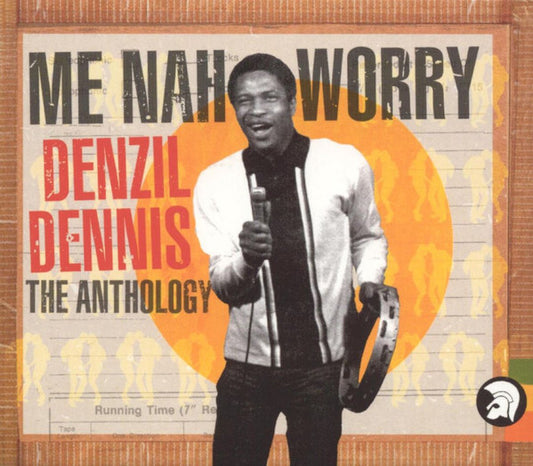 Denzil Dennis - Me Nah Worry: The Anthology - Denzil Dennis - CD