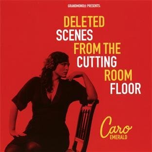 Deleted Scènes from The Cutting Room Floor - Caro Emerald - CD