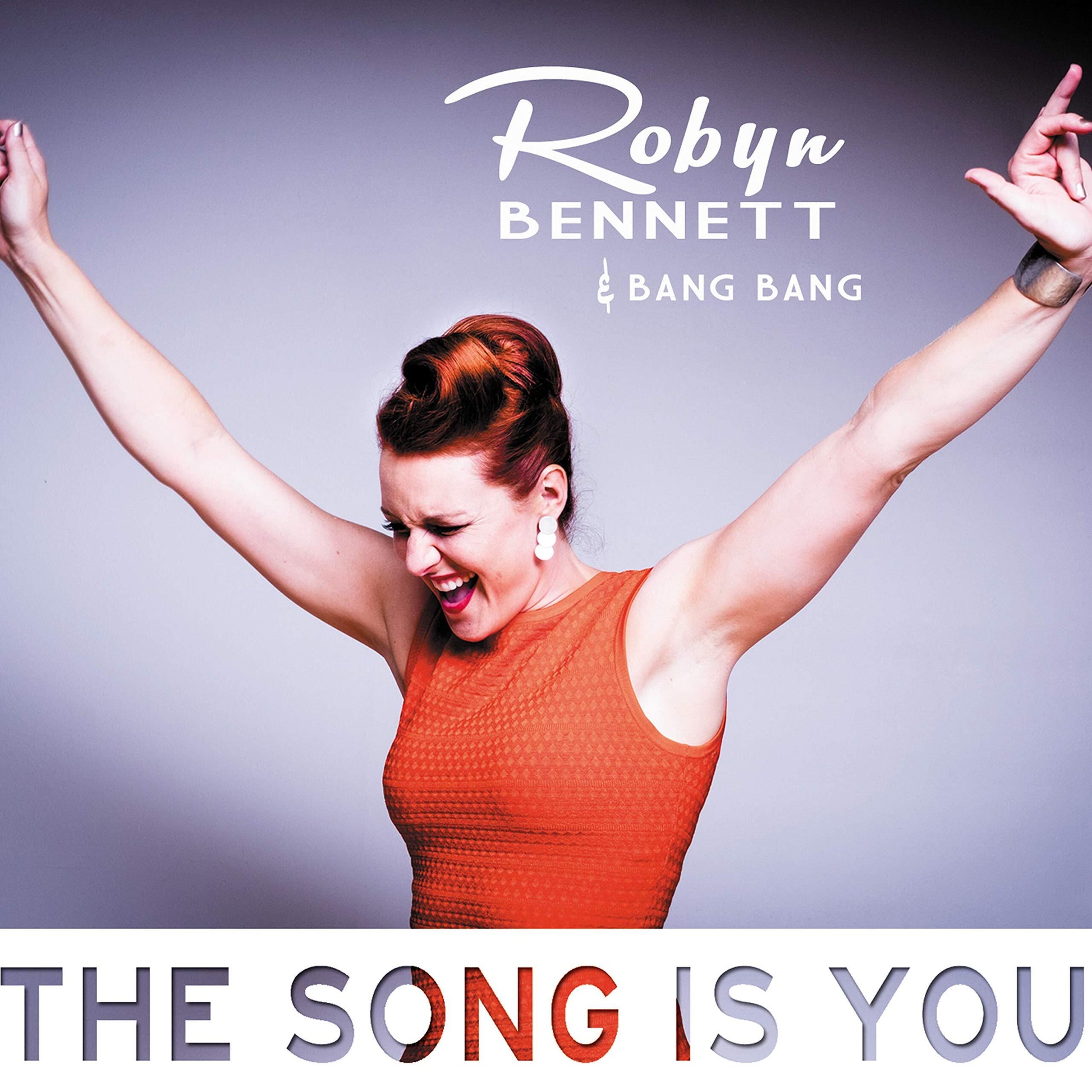 The Song is You - Robyn Bennett & Bang Bang - CD