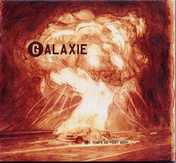 Galaxie (2) - Le Temps Au Point Mort - Galaxie (2) - CD