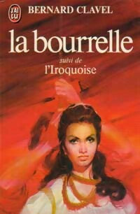 La bourrelle / L'iroquoise - Bernard Clavel - Livre