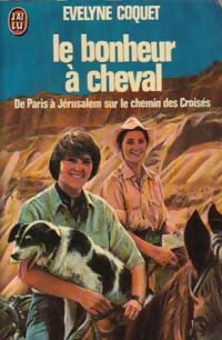 Le bonheur à cheval - Evelyne Coquet - Livre