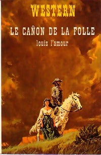 Le canon de la folle - Louis L'Amour - Livre