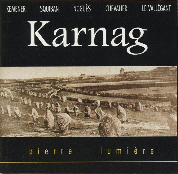 Kemener*, Squiban*, Noguès*, Chevalier*, Le Vallégant* - Karnag (Pierre Lumière) - Kemener, Squiban, Noguès, Chevalier, Le Vallégant - CD