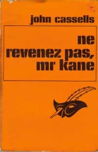 Ne revenez pas, Mr Kane - John Cassells - Livre