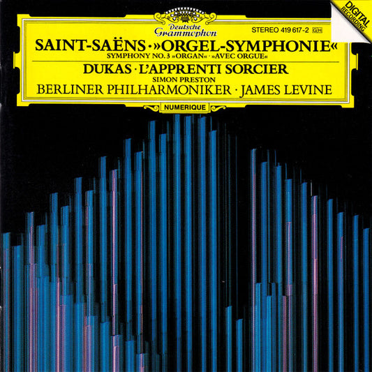 Saint-Saëns* / Dukas*, Simon Preston, Berliner Philharmoniker, James Levine (2) - »Orgel-Symphonie« = Symphony No. 3 »Organ« = »Avec Orgue« / L'Apprenti Sorcier - Saint-Saëns, Dukas, Berliner Philharmoniker, James Levine (2), Simon Preston - CD
