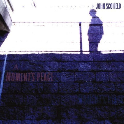 John Scofield - A Moment's Peace - John Scofield - CD