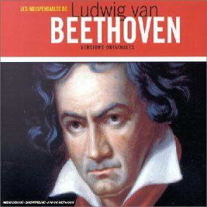 Les Indispensables de Ludwig Von Beethoven - Beethoven, Ludwig Von - CD