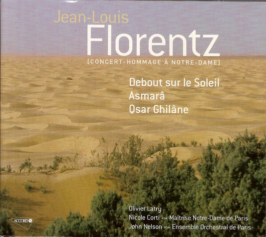 Jean-Louis Florentz, Olivier Latry, Maîtrise De Notre-Dame De Paris, Ensemble Orchestral De Paris, Nicole Corti, John Nelson (5) - (Concert - Hommage A Notre-Dame) .Debout Sur Le Soleil .Asmarâ. Qsar  - Ensemble Orchestral De Paris, Olivier Latry, Jean-Louis Florentz, Maîtrise De Notre-Dame De Paris, Nicole Corti, John Nelson (5) - CD
