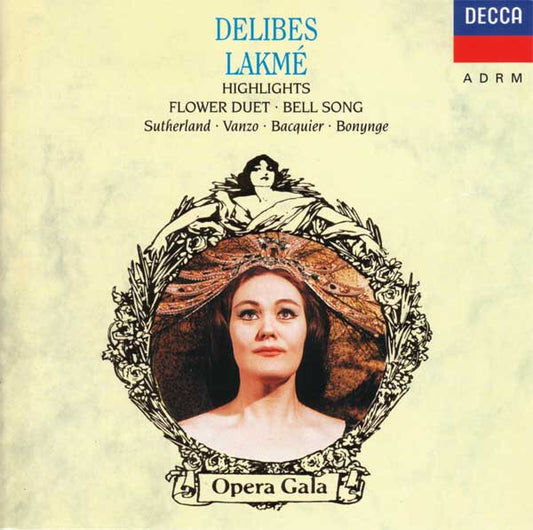Delibes* / Sutherland* ? Vanzo* ? Bacquier* ? Bonynge* - Lakmé - Highlights (Flower Duet ? Bell Song) - Delibes, Sutherland ? Vanzo ? Bacquier ? Bonynge - CD