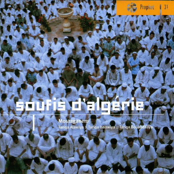 Soufis d'Algérie* - Tariqa Alawiya* :: Tariqa Issawiya* :: Tariqa Bouabdaliya - Mostaganem - Soufis d'Algérie - CD