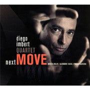 Diego Imbert Quartet - Next Move - Diego Imbert Quartet - CD