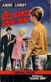Des gants pour la peau - André Caroff - Livre