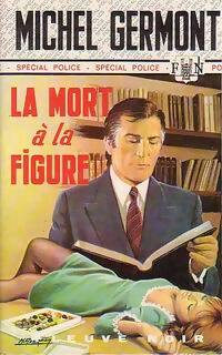 La mort à la figure - Michel Germont - Livre