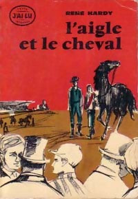 L'aigle et le cheval - René Hardy - Livre