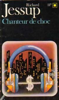 Chanteur de choc - Richard Jessup - Livre