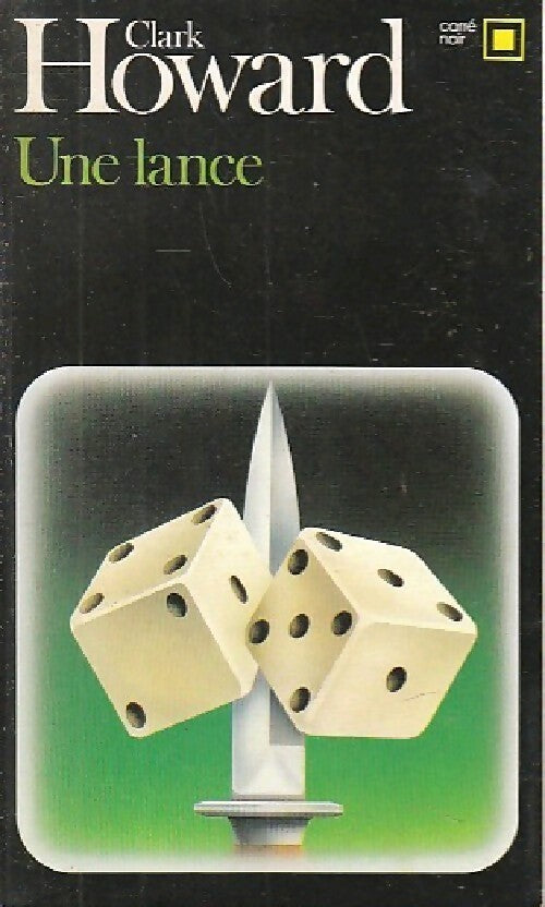 Une lance - Clark Howard - Livre