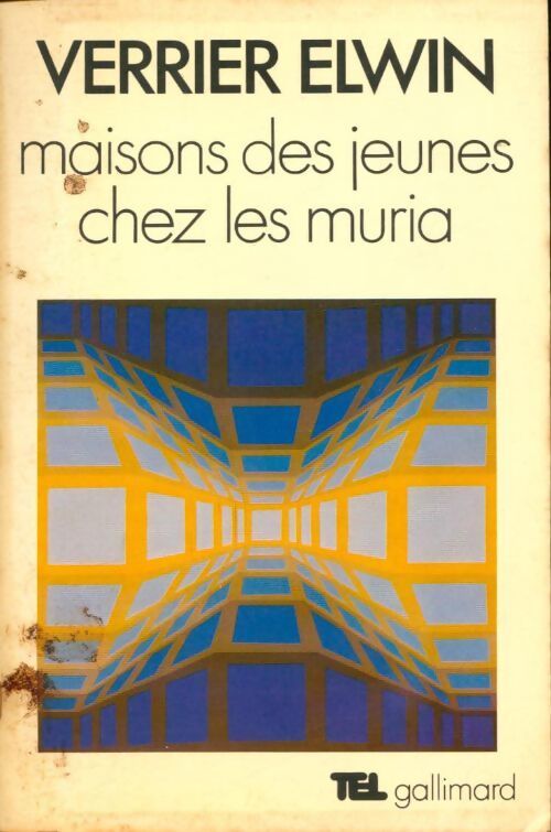 Maisons des jeunes chez les Muria - Verrier Elwin - Livre
