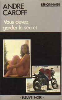 Vous devez garder le secret - André Caroff - Livre