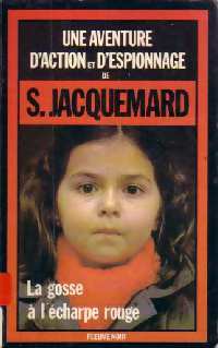 La gosse à l'écharpe rouge - Serge Jacquemard - Livre