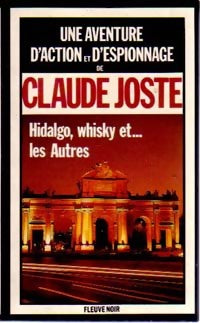 Hidalgo, Whisky et... Les autres - Claude Joste - Livre