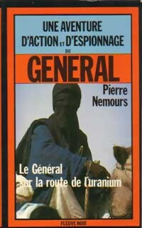 Le Général sur la route de l'uranium - Pierre Nemours - Livre