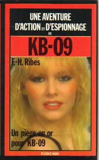 Un piège en or pour KB 09 - F.-H. Ribes - Livre