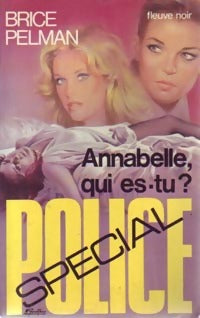 Annabelle, qui es-tu ? - Brice Pelman - Livre