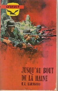 Jusqu'au bout de la haine - R.-V. Karanoff - Livre