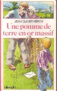 Une pomme de terre en or massif - Jean-Olivier Héron - Livre