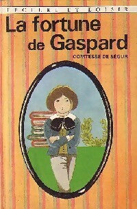 La fortune de Gaspard - Comtesse De Ségur - Livre