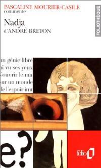 Nadja d'André Breton - Pascaline Mourier-Casile - Livre