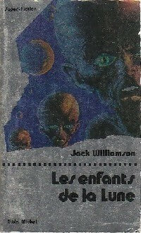 Les enfants de la lune - Jack Williamson - Livre