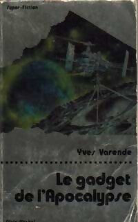 Le gadget de l'apocalypse - Yves Varende - Livre