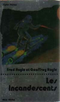 Les incandescents - Fred Hoyle, Geoffrey Hoyle - Livre