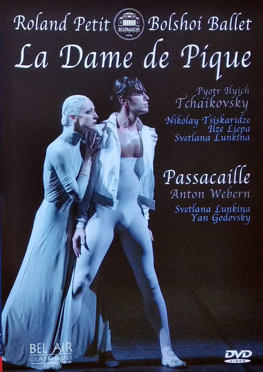 Bolshoi Ballet, Roland Petit, Pyotr Ilyich Tchaikovsky, Anton Webern, Vladimir Andropov*, Bolshoi Theatre Orchestra, François Duplat, Denis Caïozzi - La Dame de Pique - Denis Caiozzi, Bolshoi Ballet, Roland Petit, Pyotr Ilyich Tchaikovsky, Anton Webern, Vladimir Andropov, Bolshoi Theatre Orchestra, François Duplat - DVD