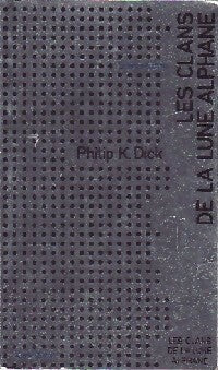 Les clans de la lune alphane - Philip Kindred Dick - Livre