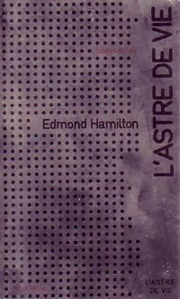 L'astre de vie - Edmond Hamilton - Livre